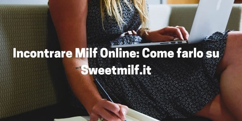 Incontrare MILF: il miglior sito online